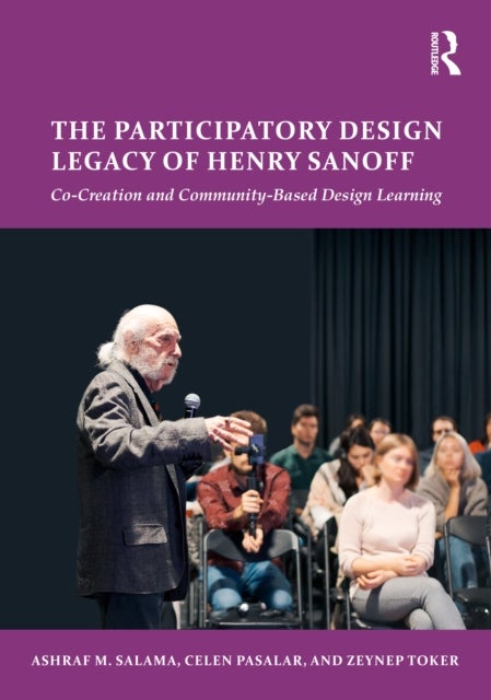 The Participatory Design Legacy of Henry Sanoff - Co-Creation and Community-Based Design Learning
