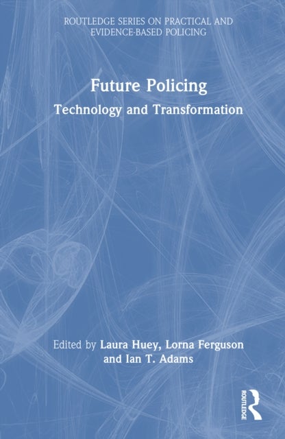 Future Policing - Technology and Transformation