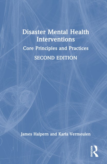 Disaster Mental Health Interventions - Core Principles and Practices