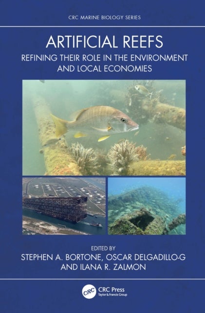Artificial Reefs - Refining their Role in the Environment and Local Economies