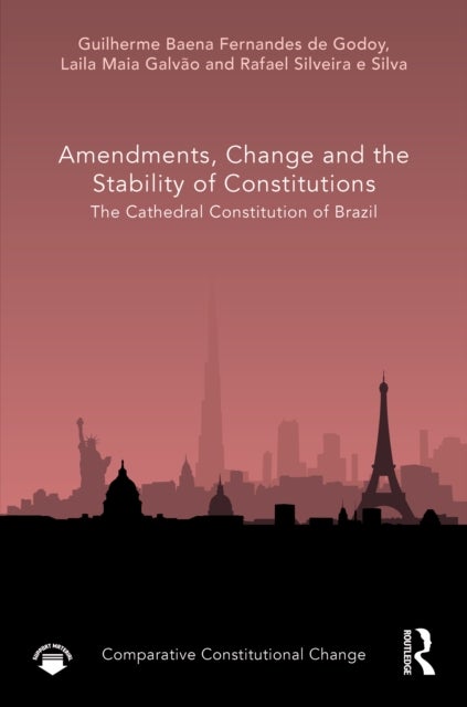 Amendments, Change and the Stability of Constitutions - The Cathedral Constitution of Brazil