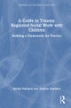 A Guide to Trauma-Regulated Social Work with Children