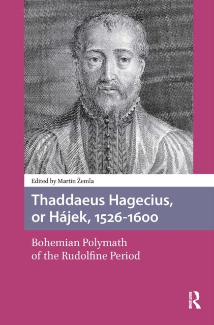 Thaddaeus Hagecius, or Hajek, 1526-1600 - Bohemian Polymath of the Rudolfine Period