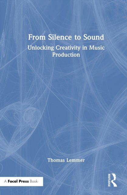 From Silence to Sound - Unlocking Creativity in Music Production