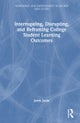 Interrogating, Disrupting, and Reframing College Student Learning Outcomes