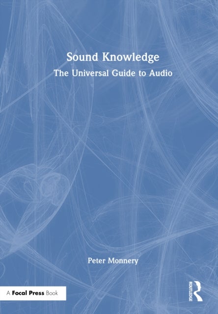 Sound Knowledge - The Universal Guide to Audio