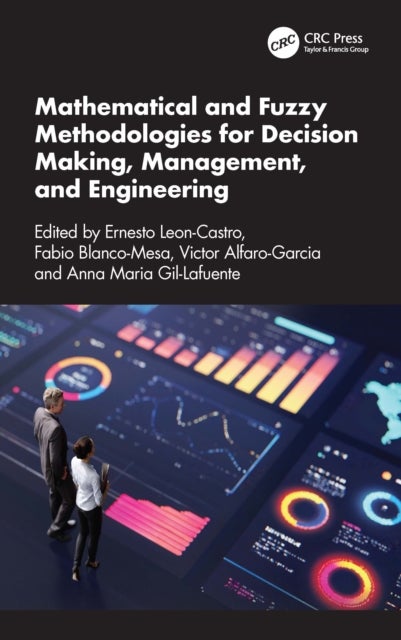 Mathematical and Fuzzy Methodologies for Decision Making, Management, and Engineering
