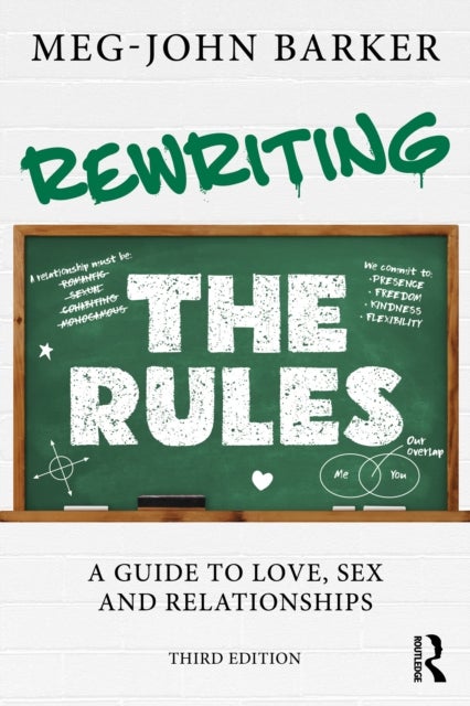 Rewriting the Rules - A Guide to Love, Sex and Relationships