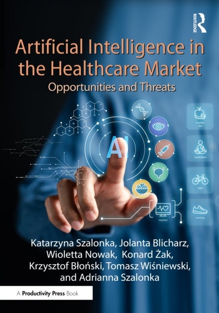 Artificial Intelligence in the Healthcare Market - Opportunities and Threats
