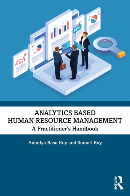 Analytics based Human Resource Management - A Practitioner’s Handbook