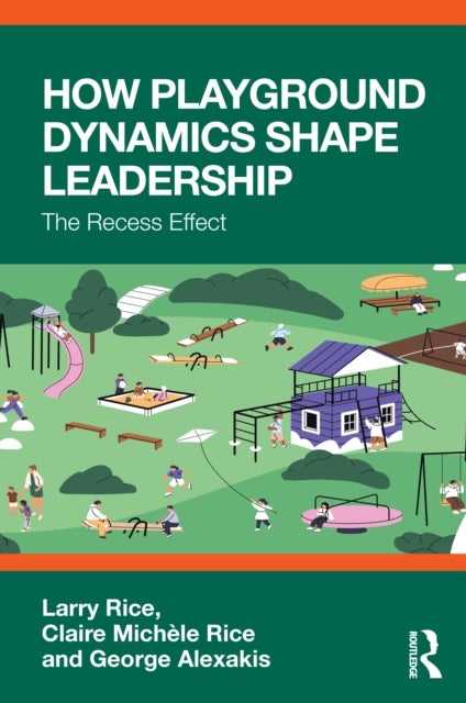 How Playground Dynamics Shape Leadership - The Recess Effect