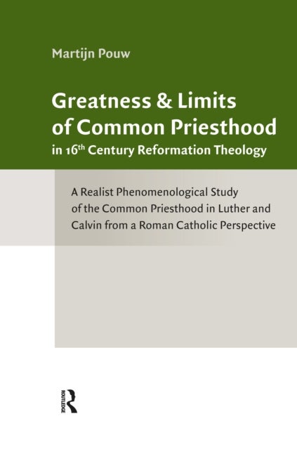 Greatness and Limits of Common Priesthood in 16th Century Reformation Theology
