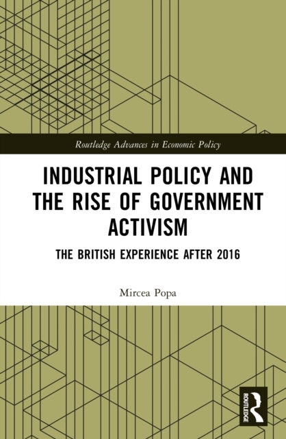 Industrial Policy and the Rise of Government Activism