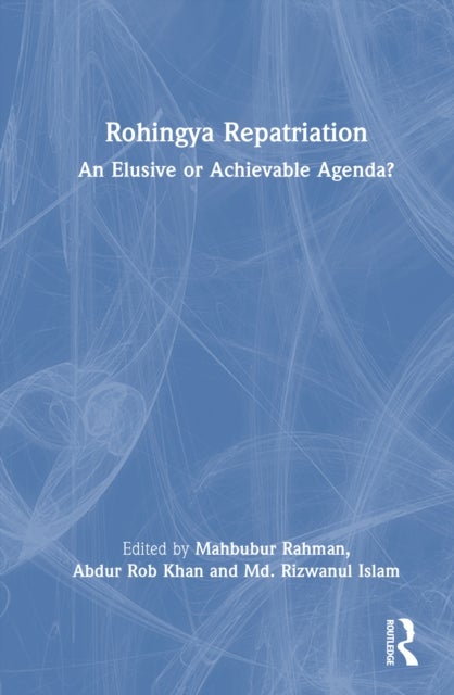 Rohingya Repatriation - An Elusive or Achievable Agenda?