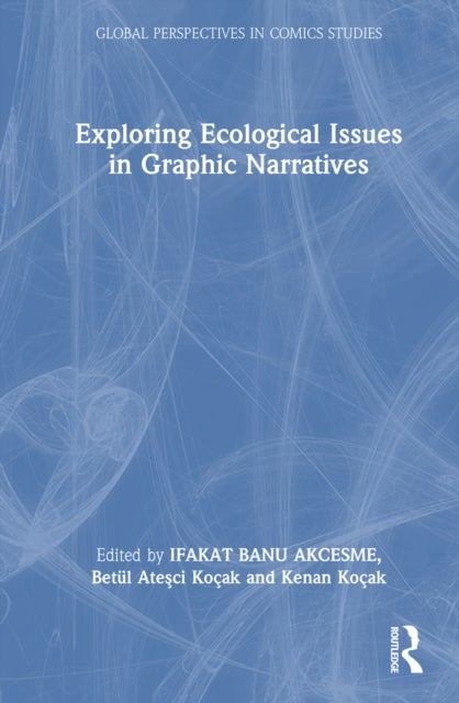 Exploring Ecological Issues in Graphic Narratives