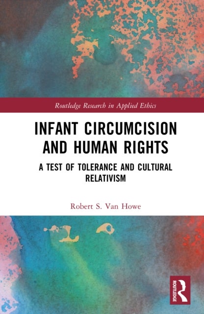Infant Circumcision and Human Rights - A Test of Tolerance and Cultural Relativism