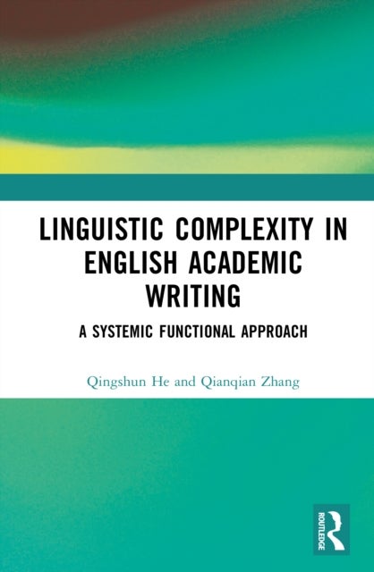 Linguistic Complexity in English Academic Writing - A Systemic Functional Approach