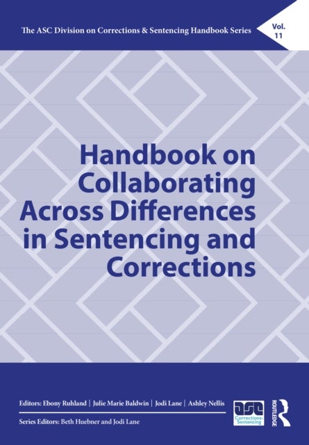Handbook on Collaborating Across Differences in Sentencing and Corrections - Process and Outcomes