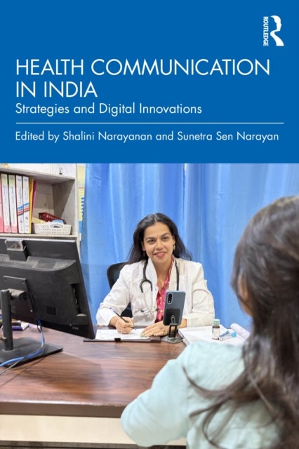 Health Communication in India - Strategies and Digital Innovations