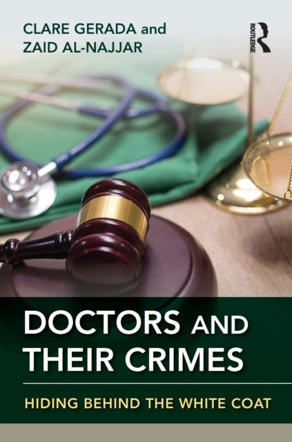 Doctors and Their Crimes - Hiding Behind the White Coat