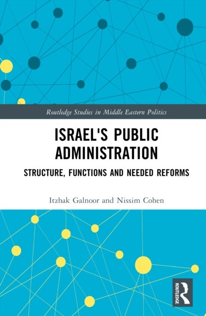 Israel's Public Administration - Structure, Functions and Needed Reforms