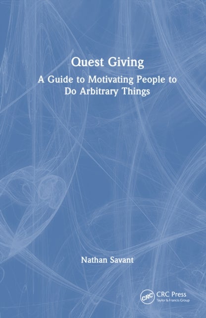 Quest Giving - A Pocket Guide For Motivating People To Do Arbitrary Things