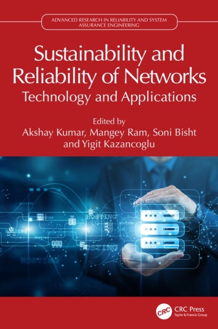 Sustainability and Reliability of Networks - Technology and Applications