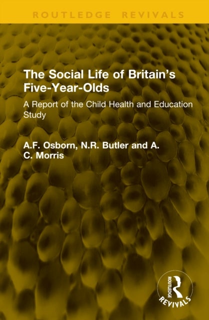 The Social Life of Britain’s Five-Year-Olds - A Report of the Child Health and Education Study