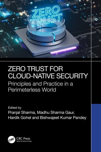 Zero Trust for Cloud-Native Security - Principles and Practice in a Perimeterless World