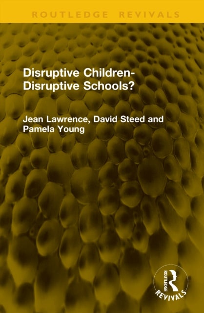 Disruptive Children-Disruptive Schools?