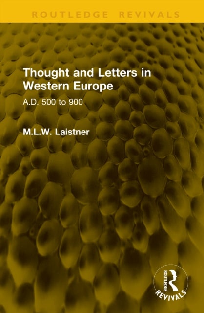 Thought and Letters in Western Europe - A.D. 500 to 900