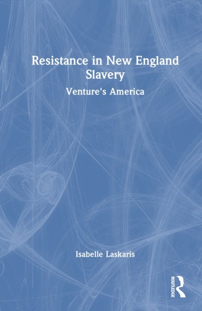 Resistance in New England Slavery - Venture's America