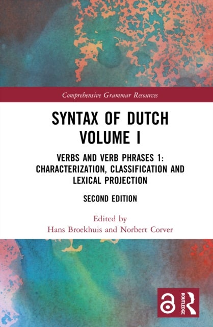 Syntax of Dutch Volume I - Verbs and Verb Phrases 1: Characterization, classification and lexical projection