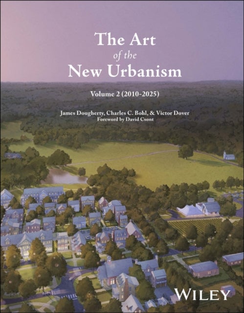 The Art of the New Urbanism, Volume 2 - (2010 - 2025)