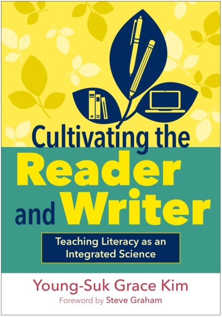 Cultivating the Reader and Writer - Teaching Literacy as an Integrated Science