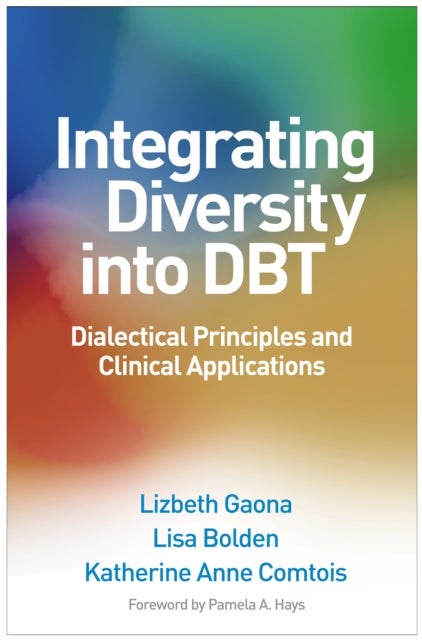 Integrating Diversity into DBT - Dialectical Principles and Clinical Applications