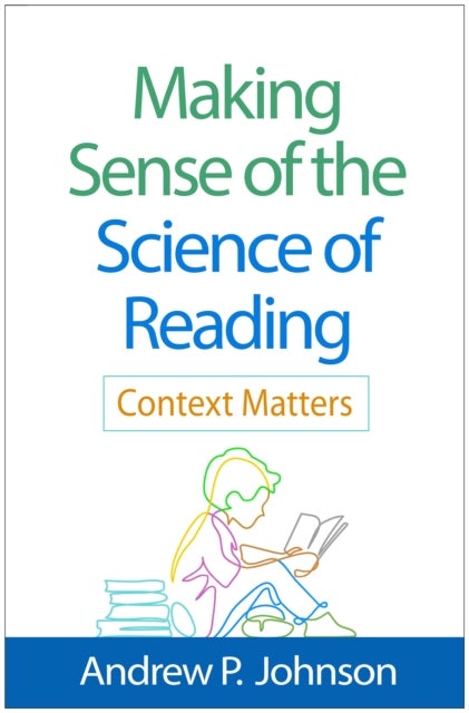 Making Sense of the Science of Reading - Context Matters