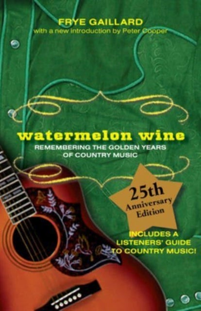 Watermelon Wine - The Spirit of Country Music