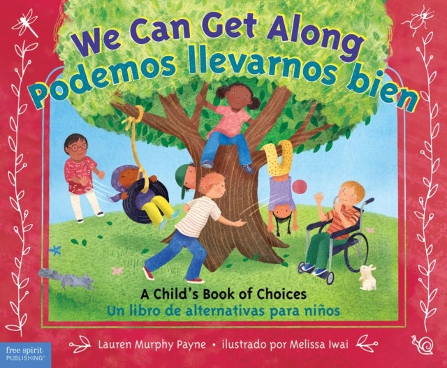 We Can Get Along / Podemos llevarnos bien - A Child's Book of Choices / Un libro de alternativas para ninos