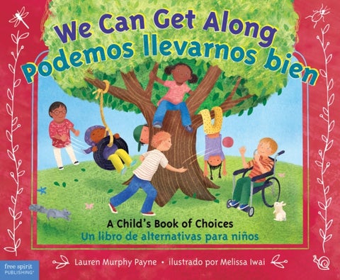 We Can Get Along / Podemos llevarnos bien - A Child's Book of Choices / Un libro de alternativas para ninos
