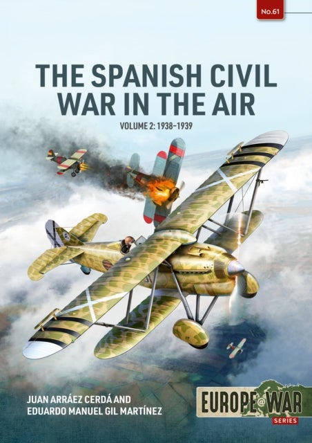 Spanish Civil War in the Air Volume 2 - 1938-1939