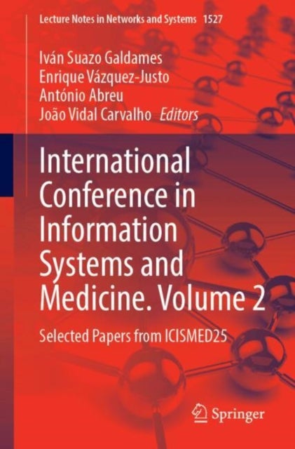International Conference on Information Systems and Medicine. Volume 2 - Selected Papers from ICISMED25