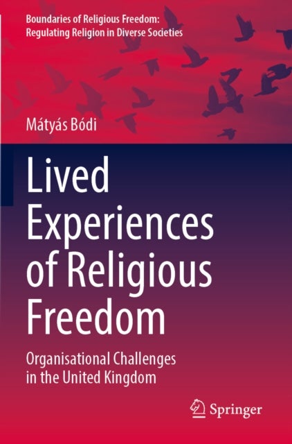 Lived Experiences of Religious Freedom - Organisational Challenges in the United Kingdom