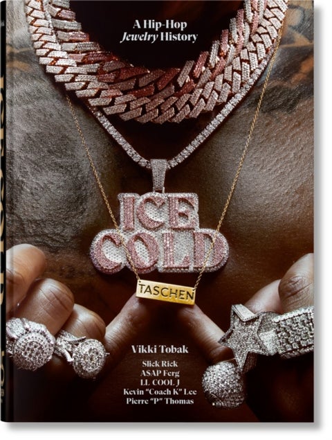 Ice Cold - A Hip-Hop Jewelry History. 45th Ed.