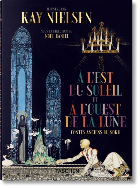 Kay Nielsen. À l''Est du Soleil et à l''Ouest de la Lune - A l'Est du Soleil et a l'Ouest de la Lune