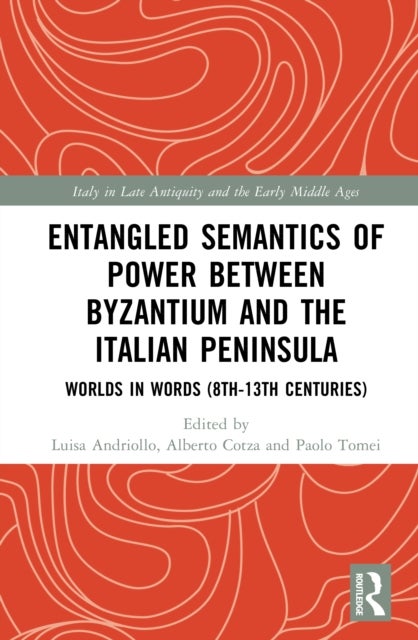 Entangled Semantics of Power between Byzantium and the Italian Peninsula
