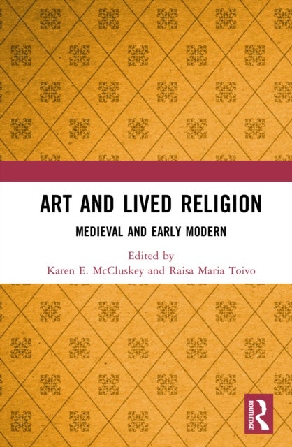 Art and Lived Religion - Medieval and Early Modern