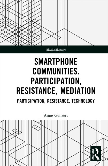 Smartphone Communities - Participation, Resistance, Mediation