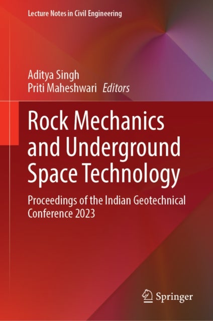 Rock Mechanics and Underground Space Technology - Proceedings of the Indian Geotechnical Conference 2023
