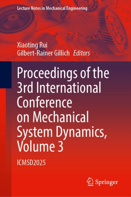 Proceedings of the 3rd International Conference on Mechanical System Dynamics, Volume 3 - ICMSD2025